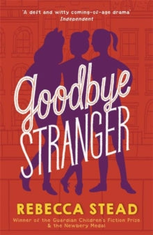 Goodbye Stranger - Rebecca Stead (Paperback) 02-04-2020 Nominated for CILIP Carnegie Medal 2018 (UK).