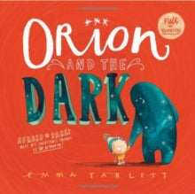 Orion and the Dark - Ms Emma Yarlett (Paperback) 01-05-2014 