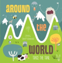 Trace the Trail  Trace the Trail: Around the World - Craig Shuttlewood (Board book) 01-06-2015 