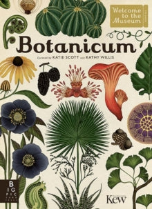 Welcome To The Museum  Botanicum - Katie Scott; Kathy Willis (Hardback) 08-09-2016 