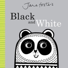 Jane Foster Books  Jane Foster's Black and White - Jane Foster; Jane Foster (Hardback) 01-02-2016 