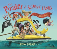 Jonny Duddle  The Pirates of Scurvy Sands - Jonny Duddle; Jonny Duddle (Paperback) 09-08-2018 