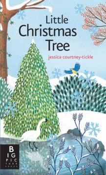 Little Christmas Tree - Ruth Symons; Jessica Courtney-Tickle (Board book) 06-10-2016 