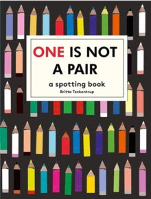 Britta Teckentrup  One is Not a Pair: A spotting book - Britta Teckentrup; Britta Teckentrup; Katie Haworth (Hardback) 14-07-2016 