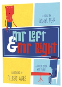 Mr Left and Mr Right - Daniel Fehr; Celeste Aires (Hardback) 10-08-2017 