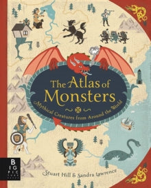 The Atlas of Monsters - Stuart Hill; Sandra Lawrence (Hardback) 12-10-2017 