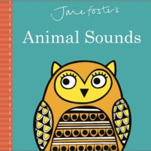 Jane Foster Books  Jane Foster's Animal Sounds - Jane Foster; Jane Foster (Board book) 09-02-2017 