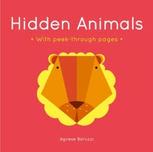 Hidden Animals: A board book with peek-through pages - Agnese Baruzzi (Board book) 10-08-2017 