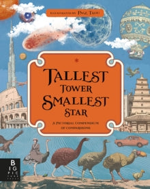 Tallest Tower, Smallest Star: A Pictorial Compendium of Comparisons - Page Tsou Studio; Kate Baker (Hardback) 08-03-2018 