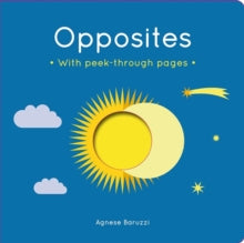 Opposites: A board book with peek-through pages - Agnese Baruzzi (Board book) 03-05-2018 