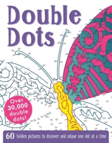 Adult Colouring/Activity  Double Dots: 60 amazing hidden pictures to discover and colour one dot at a time - Catharine Collingridge (Illustrator) (Paperback) 13-07-2017 