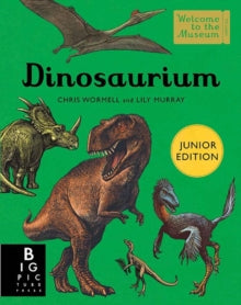 Welcome To The Museum  Dinosaurium (Junior Edition) - Chris Wormell (Hardback) 06-09-2018 