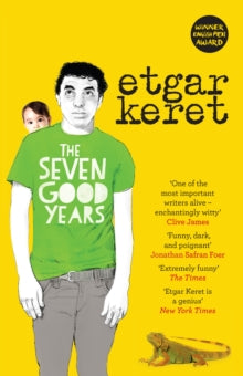 The Seven Good Years - Etgar Keret; Sondra Silverston; Miriam Shlesinger; Jessica Cohen; Anthony Berris (Paperback) 05-05-2016 