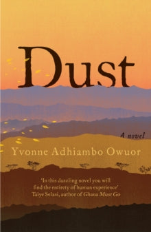 Dust - Yvonne Adhiambo Owuor (Paperback) 04-06-2015 Short-listed for Folio Prize 2015 (UK).