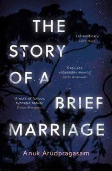 The Story of a Brief Marriage - Anuk Arudpragasam (Paperback) 06-07-2017 Winner of DSC Prize for South Asian Literature 2017 (UK). Short-listed for Dylan Thomas Prize 2017 (UK).