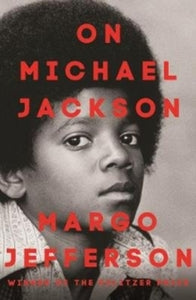 On Michael Jackson - Margo Jefferson (Paperback) 03-05-2018 