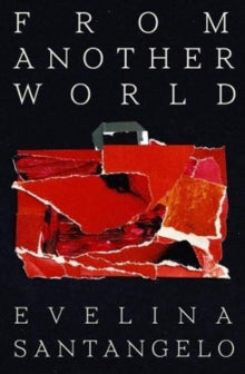From Another World - Evelina Santangelo; Ruth Clarke (Paperback) 07-10-2021 