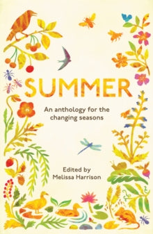 Summer: An Anthology for the Changing Seasons - Melissa Harrison (Paperback) 19-05-2016 