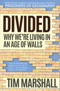 Divided: Why We're Living in an Age of Walls - Tim Marshall (Paperback) 08-03-2018 