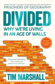 Divided: Why We're Living in an Age of Walls - Tim Marshall (Paperback) 01-09-2018 