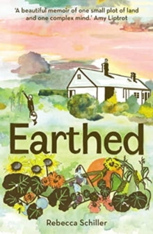 Earthed: A Memoir - Rebecca Schiller (Paperback) 10-03-2022 