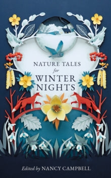 Nature Tales for Winter Nights - Nancy Campbell (Hardback) 12-10-2023 