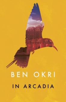 In Arcadia - Ben Okri (Paperback) 12-03-2015 