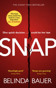 Snap: The astonishing Sunday Times bestseller - Belinda Bauer (Paperback) 23-08-2018 
