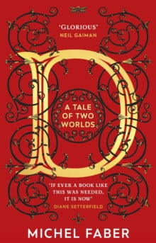 D (A Tale of Two Worlds): A dazzling modern adventure story from the acclaimed and bestselling author - Michel Faber (Paperback) 21-10-2021 