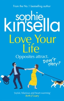 Love Your Life: The joyful and romantic new novel from the Sunday Times bestselling author - Sophie Kinsella (Paperback) 24-06-2021 