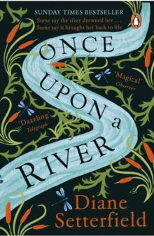 Once Upon a River: The Sunday Times bestseller - Diane Setterfield (Paperback) 29-08-2019 