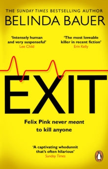 Exit: The brilliantly funny new crime novel from the Sunday Times bestselling author of SNAP - Belinda Bauer (Paperback) 05-08-2021 