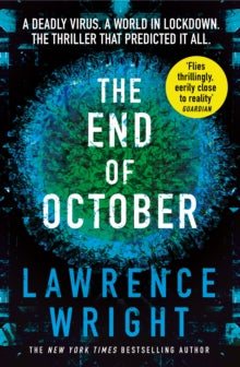 The End of October: A page-turning thriller that warned of the risk of a global virus - Lawrence Wright (Paperback) 29-10-2020 