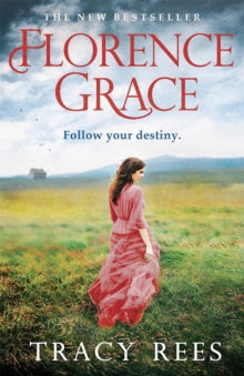 Florence Grace: The Richard & Judy bestselling author - Tracy Rees (Paperback) 30-06-2016 