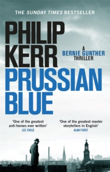 Bernie Gunther  Prussian Blue: Bernie Gunther Thriller 12 - Philip Kerr (Paperback) 05-10-2017 