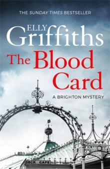 The Brighton Mysteries  The Blood Card: The Brighton Mysteries 3 - Elly Griffiths (Paperback) 02-11-2017 