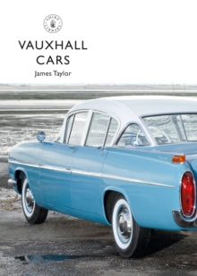 Shire Library  Vauxhall Cars - Mr James Taylor (Paperback) 27-05-2021 
