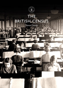 Shire Library  The British Census - Simon Smith (Paperback) 27-05-2021 