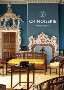 Shire Library  Chinoiserie - Richard Hayman (Paperback) 24-06-2021 