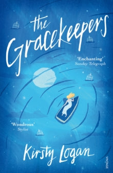 The Gracekeepers - Kirsty Logan (Paperback) 10-03-2016 