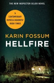 Inspector Sejer  Hellfire - Karin Fossum; Kari Dickson (Paperback) 08-06-2017 
