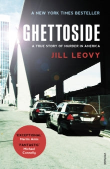 Ghettoside: Investigating a Homicide Epidemic - Jill Leovy (Paperback) 29-10-2015 Short-listed for CWA Non-Fiction Gold Dagger 2015.