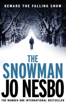 Harry Hole  The Snowman: The seventh book in the Harry Hole series from the Sunday Times bestselling author of The Kingdom - Jo Nesbo; Don Bartlett (Paperback) 06-11-2014 