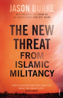 The New Threat From Islamic Militancy - Jason Burke (Paperback) 21-01-2016 Long-listed for Orwell Prize 2016 (UK).