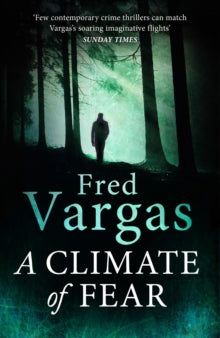 Commissaire Adamsberg  A Climate of Fear - Fred Vargas; Sian Reynolds (Paperback) 08-06-2017 Short-listed for CWA International Dagger 2017 (UK).