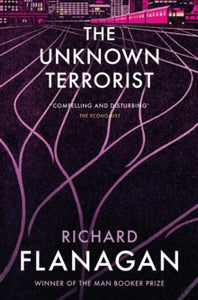 The Unknown Terrorist - Richard Flanagan (Paperback) 26-05-2016 