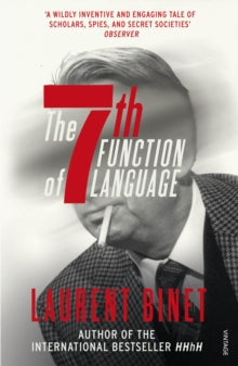 The 7th Function of Language - Laurent Binet; Sam Taylor (Paperback) 04-01-2018 Long-listed for Man Booker Prize for Fiction 2018 (UK).
