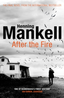 After the Fire - Henning Mankell; Marlaine Delargy (Paperback) 04-10-2018 Short-listed for The Petrona Award 2018 (UK) and CWA International Dagger 2018 (UK).