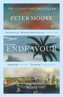 Endeavour: The Ship and the Attitude that Changed the World - Peter Moore (Paperback) 06-06-2019 