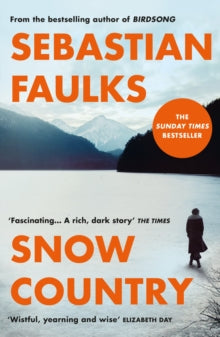 Snow Country: SUNDAY TIMES BESTSELLER - Sebastian Faulks (Paperback) 02-06-2022 